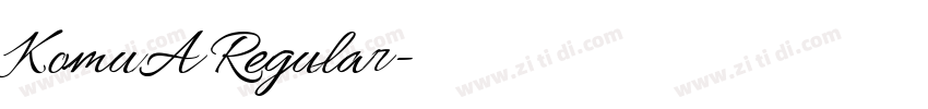 KomuA Regular字体转换 KomuA Regular字体转换